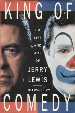 King of Comedy: The Life and Art of Jerry Lewis