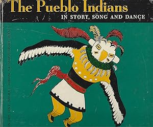 The Pueblo Indians in Story, Song and Dance