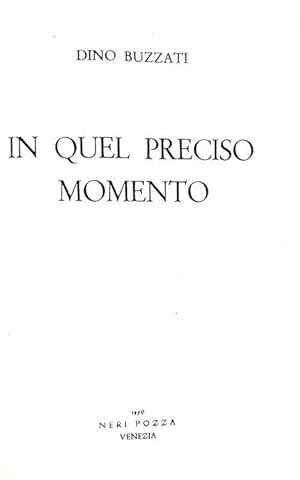 In quel preciso momento.Vicenza, Neri Pozza Editore, 1950.