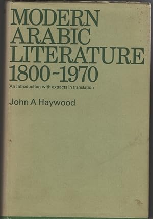 Modern Arabic Literature 1800-1970 An Introduction, with Extracts in Translation