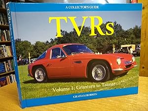 TVRs: Grantura to Taimar v. 1: A Collector's Guide