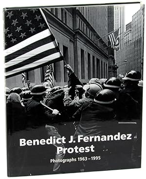 Benedict J. Fernandez: Protest, Photographs 1963-1995