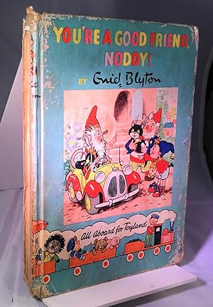 You re a Good Friend Noddy