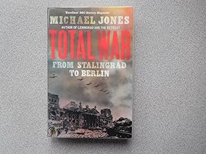 TOTAL WAR: FROM STALINGRAD TO BERLIN (Fine First Paperback Edition)
