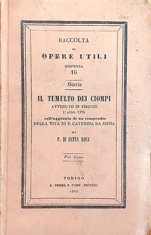 Storia del Tumulto dei Ciompi avvenuto in Firenze l'Anno 1378 con l'aggiunta di un compendio dell...