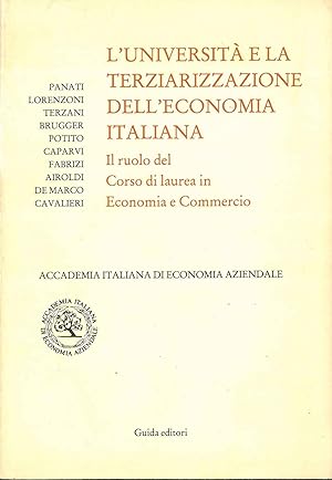 L' Università e la terzializzazione dell'economia italiana. Il ruolo nel corso di laurea in Econo...