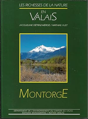 Les richesses de la nature en Valais. Montorge