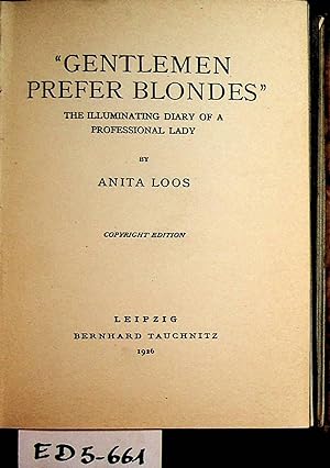 Gentlemen prefer blondes the illuminating diary of a professional lady. (=Collection of British a...