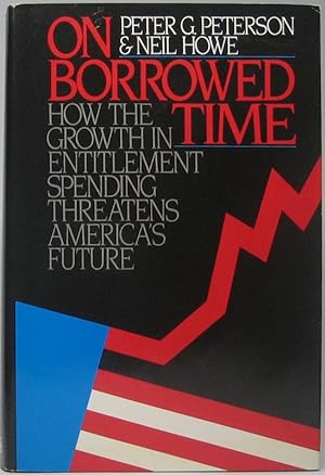 On Borrowed Time: How the Growth in Entitlement Spending Threatens America's Future