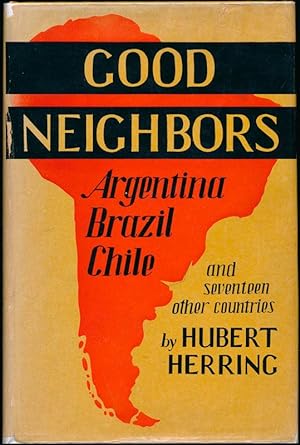 Good Neighbors: Argentina, Brazil, Chile & Seventeen Other Countries