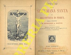 Uffizio Settimana Santa e dell'Ottava di Pasqua colla versione di Monsignor A. Martini.