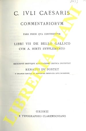 C. Iuli Caesaris. Commentatriorum. Pars prior qua continentur Libri VII De Bello Gallico cum A. H...