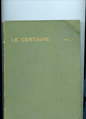 LE CENTAURE. Recueil trimestriel de Littérature et d'Art. Volumes Complet Textes de Pierre Louys,...