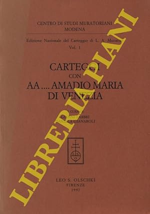 Edizione Nazionale del Carteggio di L. A. Muratori vol. 1. Carteggi con AA.Amadio Maria di Venezia.