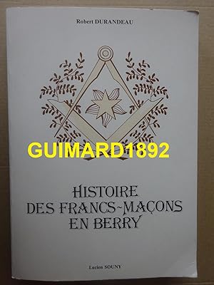 HISTOIRE DES FRANCS-MACONS EN BERRY