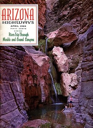 ARIZONA HIGHWAYS : RIVER TRIP THROUGH MARBLE AND GRAND CANYONS, April 1965, Volume XLI (41), No 4