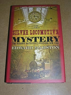 The Silver Locomotive Mystery (The Railway Detective Series)