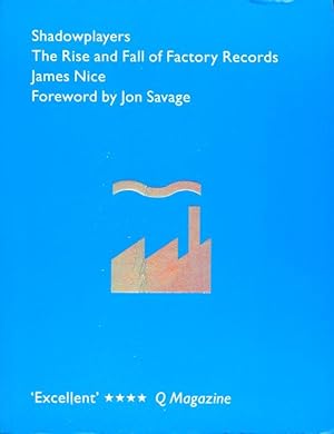 Shadowplayers: The Rise and Fall of Factory Records