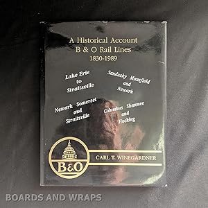 A Historical Account B & O Rail Lines, 1830-1989