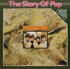 The Spencer Davis Group [Vinyl] The Story Of Pop