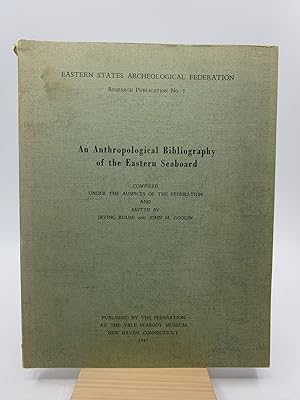 An Anthropological Bibliography of the Eastern Seaboard (First Edition)