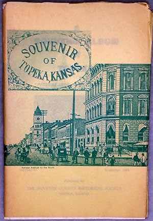 A Souvenir Album Of Topeka; Picturesque And Descriptive (Bulletin Number Forty-One (41) of the Sh...