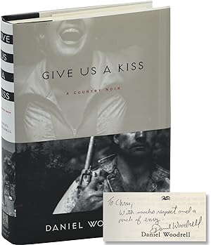 Give Us A Kiss (First Edition, inscribed to author Chris Offutt)