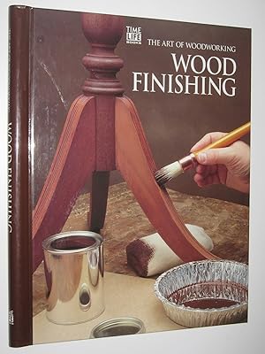 Wood Finishing - The Art of Woodworking Series
