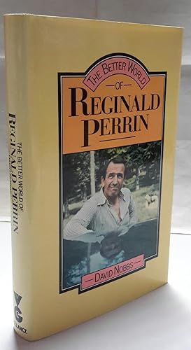 The Better World of Reginald Perrin. FIRST EDITION.