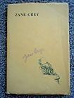 Zane Grey. The Man and His Work. An Autobiographical Sketch. Critical Appreciations & Bibliography