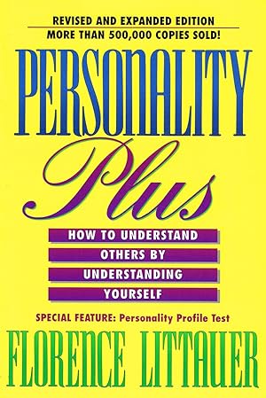 Personality Plus : How To Understand Others By Understanding Yourself :
