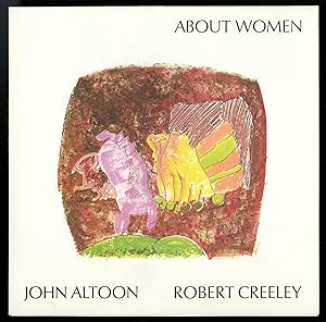 About women. John Altoon (1825-1969), Robert Creeley (1926-2005). Prospectus