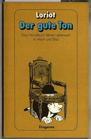 Der gute Ton : Das Handbuch feiner Lebensart in Wort und Bild. Loriot.