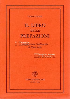 Il libro delle prefazioni, con uno scherzo bibliografico di Dante Isella