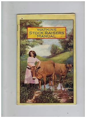 WATKINS STOCK RAISERS' MANUAL: A MANUAL FOR THE GUIDANCE OF STOCKRAISERS, BREEDERS & FARMERS