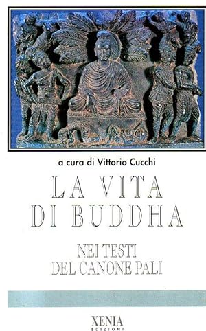 La vita di Buddha nei testi del canone Pali