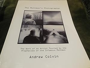 The Mothman's Photographer: The Work of an Artist Touched by the Prophecies of the Infamous Mothman