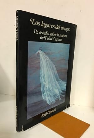 LOS LUGARES DEL TIEMPO.Un estudio sobre la pintura de Polin Laporta. Firmado y dedicado por la pi...