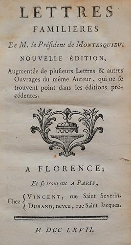 Lettres Familières de M. le Président de Montesquieu. Nouvelle Édition, Augmentée de plusieurs Le...