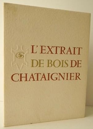 L EXTRAIT DE BOIS DE CHATAIGNIER.
