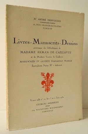LIVRES  MANUSCRITS  DESSINS provenant des bibliothèques de Madame Arman de Caillavet et de Mada...