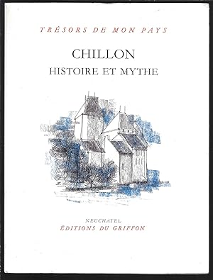Chillon histoire et mythe