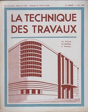La Technique des Travaux Revue mensuelle des Procédés de Construction Moderne N°5 Mai 1938