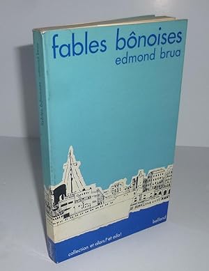 Fables bônoises. Collection et alors ? Et oila. Paris. Balland. 1972.