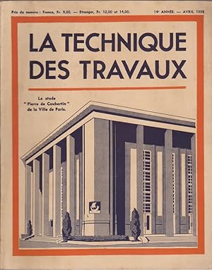 La Technique des Travaux Revue mensuelle des Procédés de Construction Moderne N°4 Avril 1938