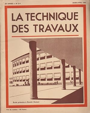 La Technique des Travaux Revue mensuelle des Procédés de Construction Moderne N°3-4 Mars Avril 1947