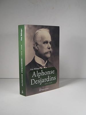 Alphonse Desjardins 1854-1920