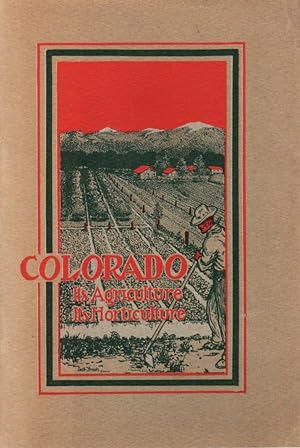 Colorado: Its Agricullture and Horticulture [1904]