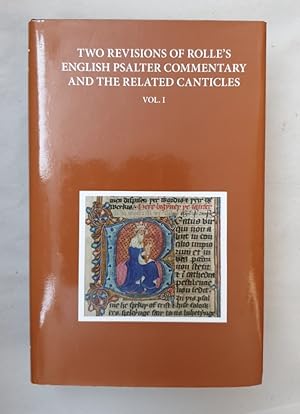 Two Revisions of Rolle's English Psalter Commentary and the Related Canticles. Volume 1 (Early En...