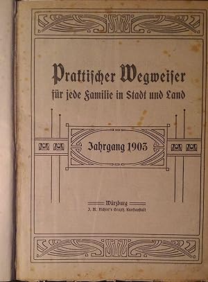 Praktischer Wegweiser für jede Familie in Stadt und Land. Jahrgang 1903